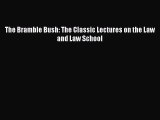 [Download] The Bramble Bush: The Classic Lectures on the Law and Law School PDF Free