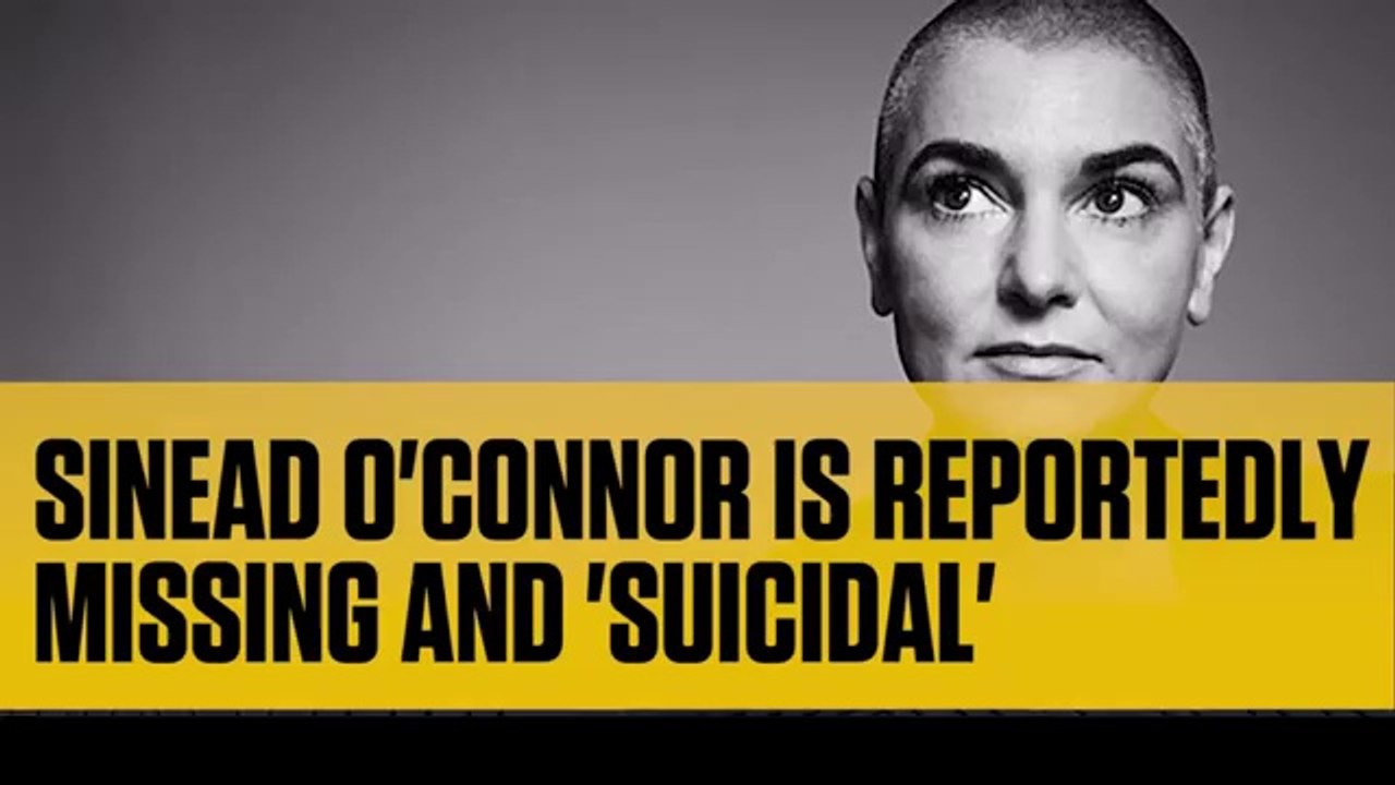 Sinead O Connor Missing? Sinead O Connor Dead? Sinead O'Connor Is Reportedly Missing & Suicidal 2016