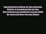 Read Eigenkapitalbeschaffung auf internationalen Märkten: In Zusammenarbeit mit dem Wirtschaftswissenschaftlichen