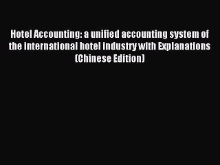 Read Hotel Accounting: a unified accounting system of the international hotel industry with