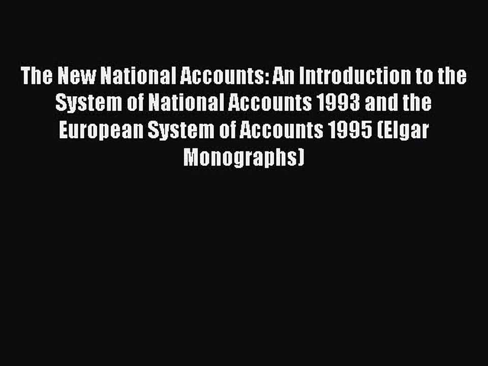 Read The New National Accounts: An Introduction to the System of National Accounts 1993 and
