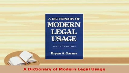 Download  A Dictionary of Modern Legal Usage  Read Online