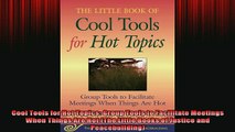 READ book  Cool Tools for Hot Topics Group Tools to Facilitate Meetings When Things Are Hot The Full EBook
