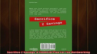 READ book  Sacrifice 2 Savings A Financial Plan For The Hardworking  BOOK ONLINE
