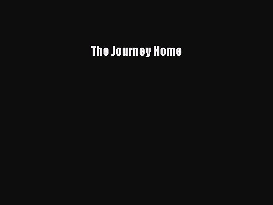 [Download] The Journey Home Ebook Free
