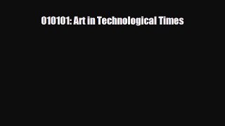 [PDF] 010101: Art in Technological Times Read Full Ebook