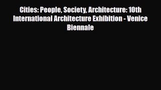 [PDF] Cities: People Society Architecture: 10th International Architecture Exhibition - Venice