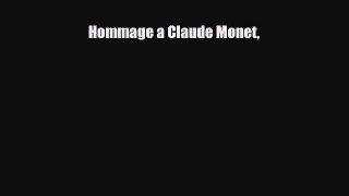 [PDF] Hommage a Claude Monet Read Full Ebook