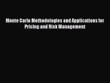 Read Monte Carlo Methodologies and Applications for Pricing and Risk Management Ebook Free