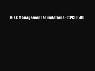 Download Risk Management Foundations - CPCU 500 Ebook Online