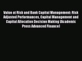 Read Value at Risk and Bank Capital Management: Risk Adjusted Performances Capital Management