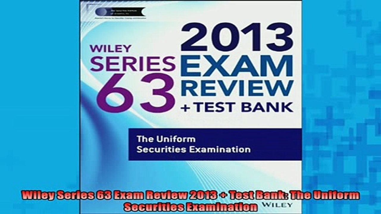READ book  Wiley Series 63 Exam Review 2013  Test Bank The Uniform Securities Examination READ ONLINE