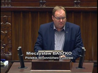 Poseł Mieczysław Kazimierz Baszko - Wystąpienie z dnia 12 maja 2016 roku.