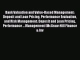 Download Bank Valuation and Value-Based Management: Deposit and Loan Pricing Performance Evaluation