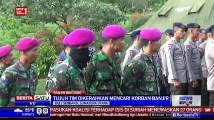 7 Tim Dikerahkan Cari Korban Banjir Bandang Sibolangit
