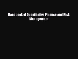 Download Handbook of Quantitative Finance and Risk Management PDF Free