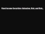 Download Fixed Income Securities: Valuation Risk and Risk... PDF Free