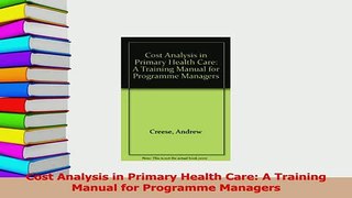 Read  Cost Analysis in Primary Health Care A Training Manual for Programme Managers Ebook Free