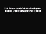 Read Risk Management in Software Development Projects (Computer Weekly Professional) Ebook