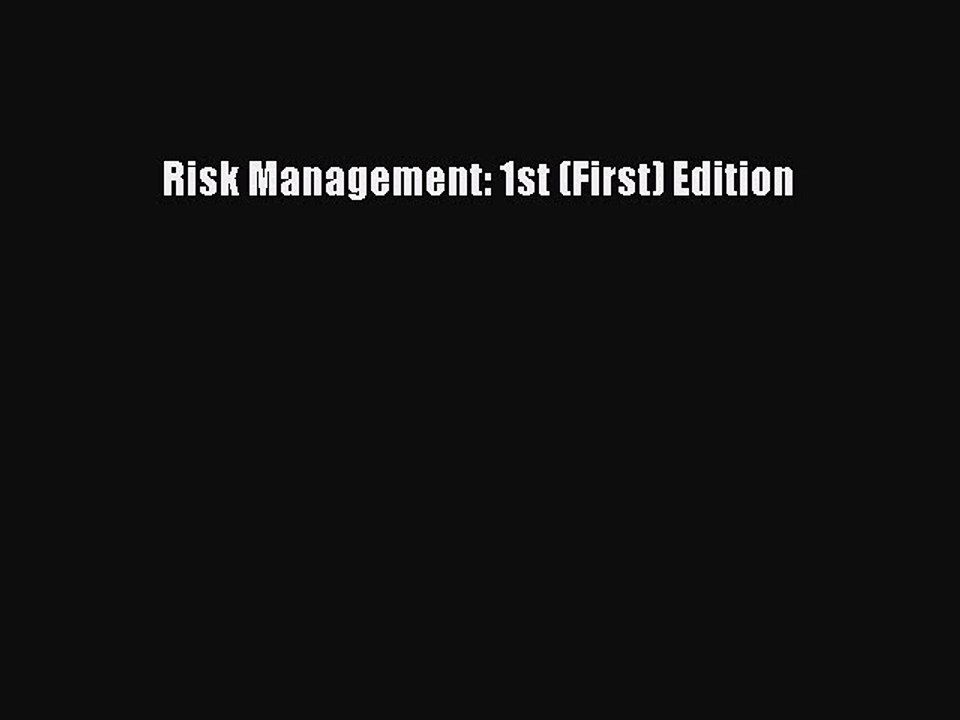 Read Risk Management: 1st (First) Edition PDF Online