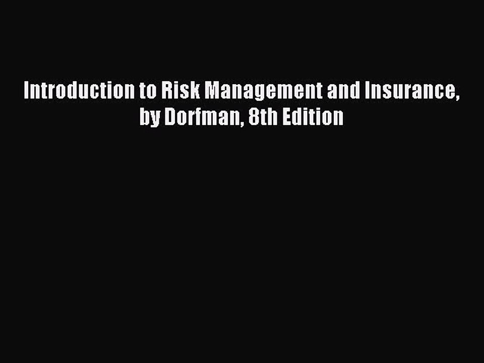 Read Introduction to Risk Management and Insurance by Dorfman 8th Edition PDF Online