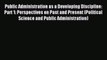 Read Public Administration as a Developing Discipline: Part 1: Perspectives on Past and Present