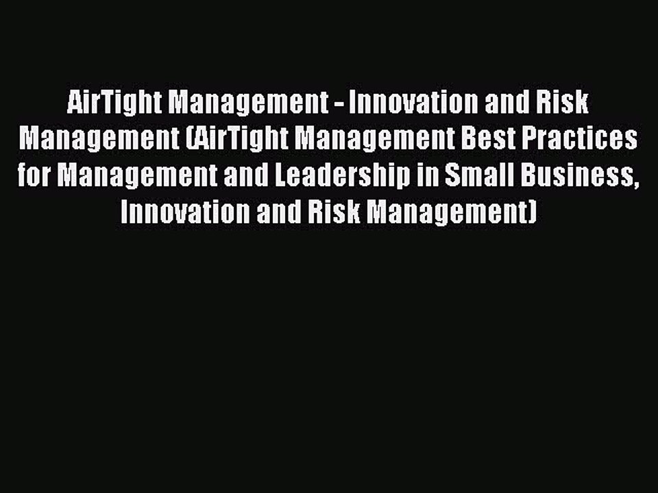 Read AirTight Management - Innovation and Risk Management (AirTight Management Best Practices