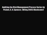 Download Auditing the Risk Management Process Series by Pickett K. H. Spencer. (Wiley2005)