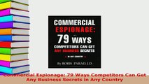 Download  Commercial Espionage 79 Ways Competitors Can Get Any Business Secrets in Any Country  EBook