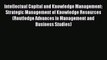 Read Intellectual Capital and Knowledge Management: Strategic Management of Knowledge Resources