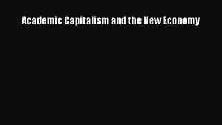 Read Academic Capitalism and the New Economy Ebook Free