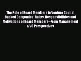 Read The Role of Board Members in Venture Capital Backed Companies: Rules Responsibilities