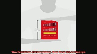 Most popular  The Evolution of Everything How New Ideas Emerge