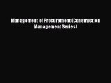 Read Management of Procurement (Construction Management Series) Ebook Free
