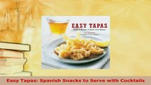 PDF  Easy Tapas Spanish Snacks to Serve with Cocktails Read Full Ebook