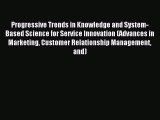 Read Progressive Trends in Knowledge and System-Based Science for Service Innovation (Advances