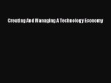 Read Creating And Managing A Technology Economy Ebook Free