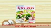 PDF  Ensaladas Nuestras 100 mejores recetas en un solo libro Spanish Edition Read Full Ebook