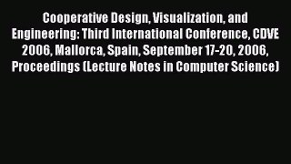 Read Cooperative Design Visualization and Engineering: Third International Conference CDVE