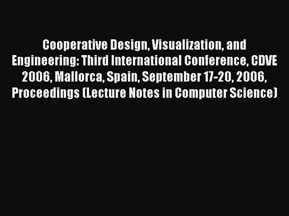 Read Cooperative Design Visualization and Engineering: Third International Conference CDVE