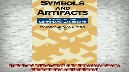 READ book  Symbols and Artifacts Views of the Corporate Landscape Communication and Social Order Full Free