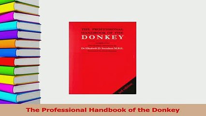 PDF  The Professional Handbook of the Donkey Free Books
