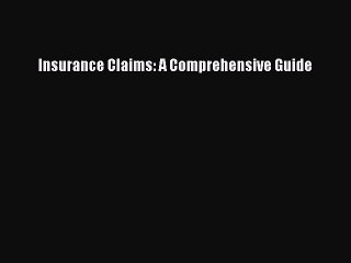 Download Insurance Claims: A Comprehensive Guide PDF Free
