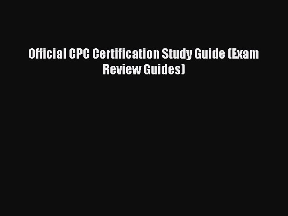 Read Official CPC Certification Study Guide (Exam Review Guides) Ebook Free