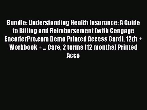 Read Bundle: Understanding Health Insurance: A Guide to Billing and Reimbursement (with Cengage