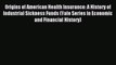 Read Origins of American Health Insurance: A History of Industrial Sickness Funds (Yale Series