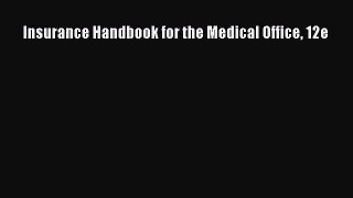 Read Insurance Handbook for the Medical Office 12e Ebook Free