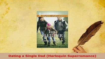 Download  Dating a Single Dad Harlequin Superromance  EBook