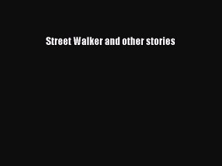 PDF Street Walker and other stories  EBook