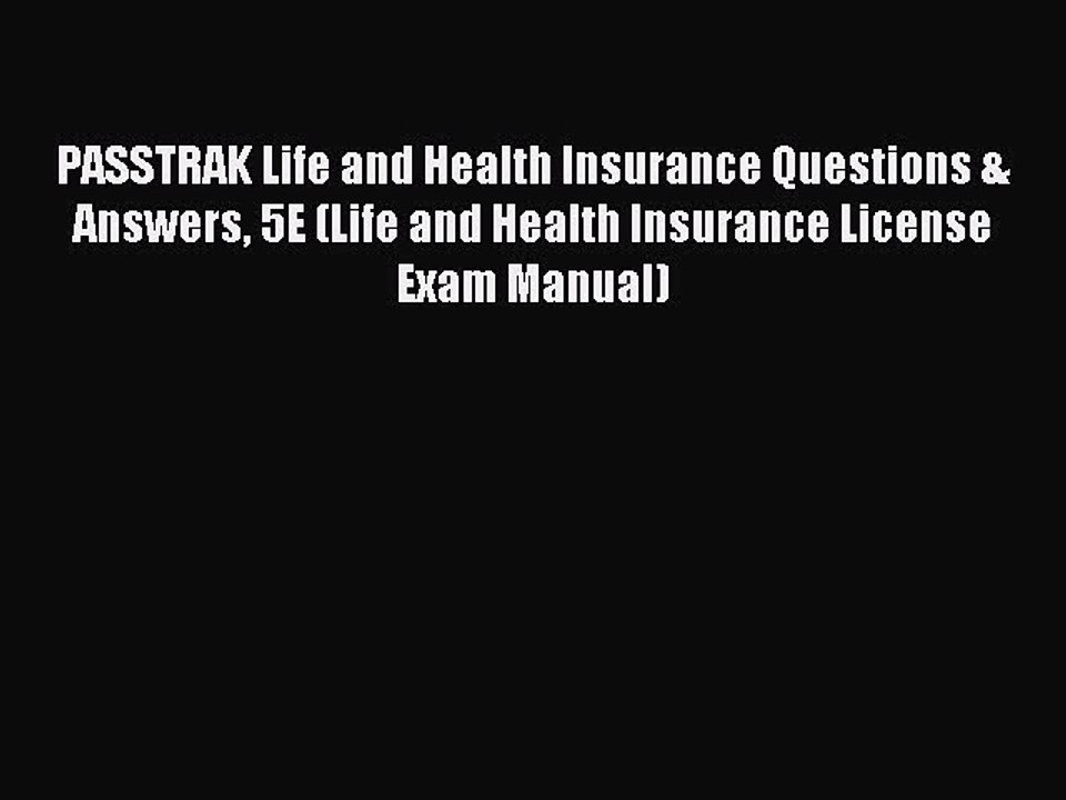 Download PASSTRAK Life and Health Insurance Questions & Answers 5E (Life and Health Insurance
